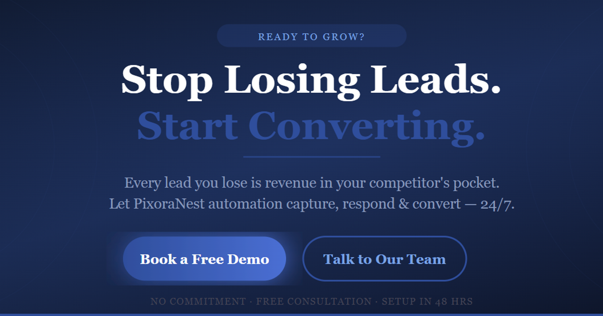 Ready to Stop Losing Leads? – PixoraNest AI Automation